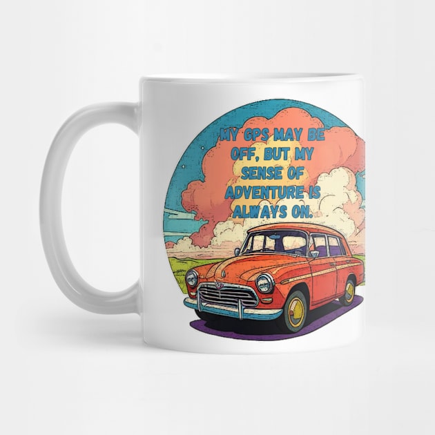 My GPS May Be Off, But My Spirit Is On! NEVER NOT FUNNY | Adventure-Driven Retro Car Design by GearHead Threads